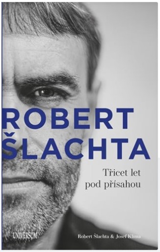 Robert Šlachta - Třicet let pod přísahou